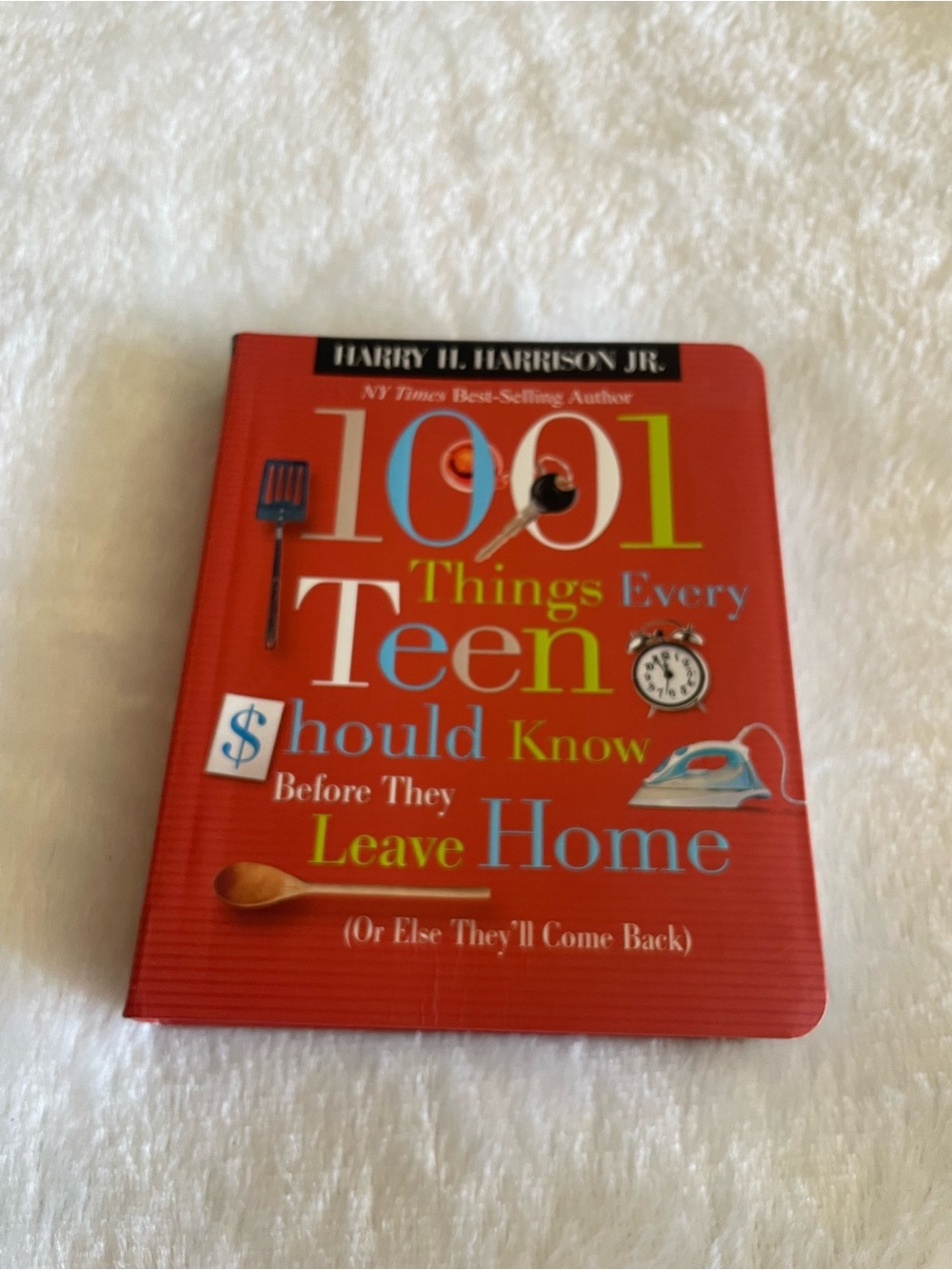 1001 Things Every Teen Should Know Before They Leave Home -Book